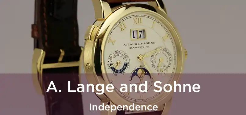  A. Lange and Sohne Independence