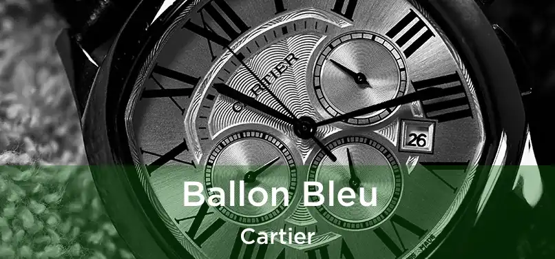  Ballon Bleu Cartier