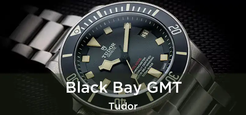  Black Bay GMT Tudor