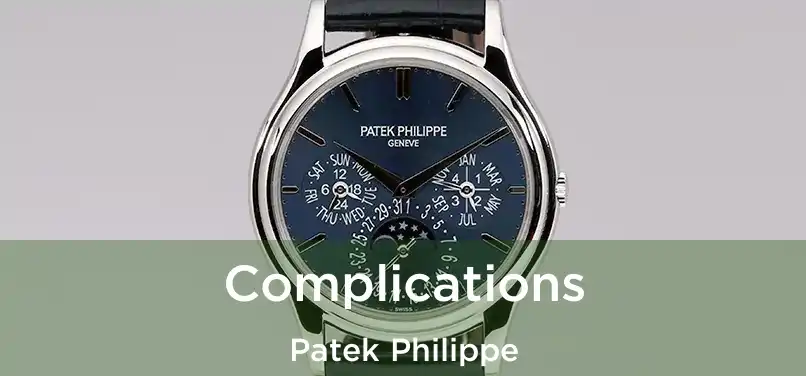  Complications Patek Philippe