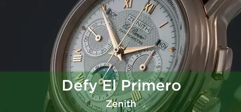  Defy El Primero Zenith