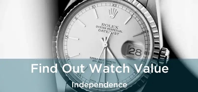  Find Out Watch Value Independence