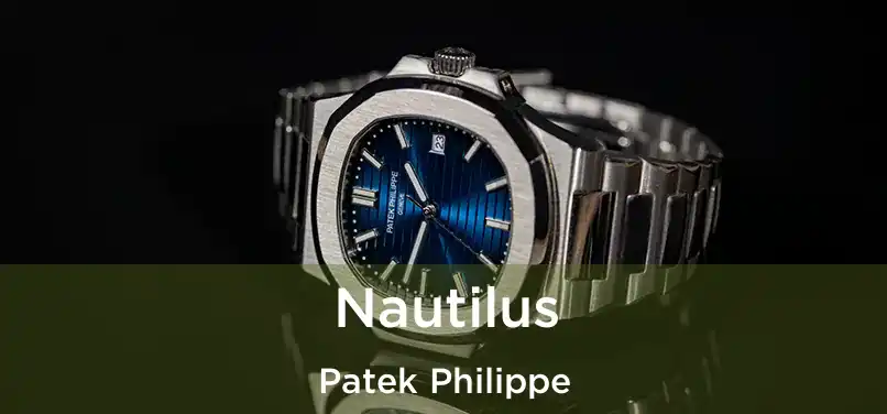  Nautilus Patek Philippe