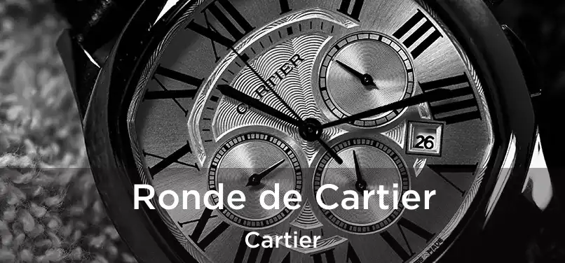  Ronde de Cartier Cartier