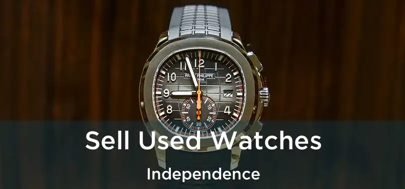  Sell Used Watches Independence