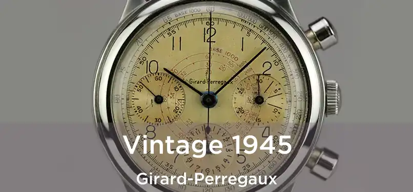  Vintage 1945 Girard-Perregaux